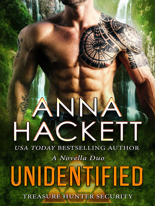 Title details for Unidentified (Treasure Hunter Security #7) by Anna Hackett - Available